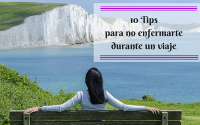 10 Tips para no enfermarte durante un viaje