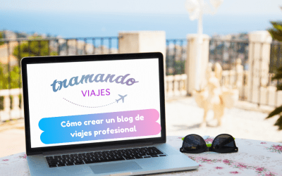 Primeros pasos para crear un blog de viajes profesional